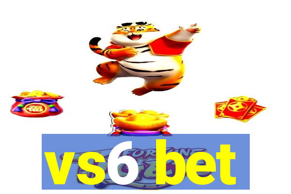 vs6 bet